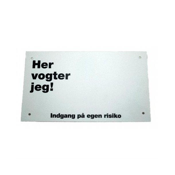 Her Vogter Jeg skilt - Hvid Lille 10 x17 cm